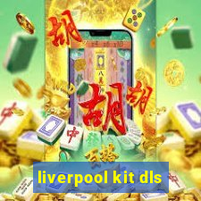 liverpool kit dls